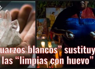 Enigmas: «Cuarzos blancos» sustituyen las “limpias con huevo”