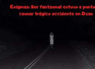 Enigmas: Alma en pena, verdadero peligro en carretera de Dzan